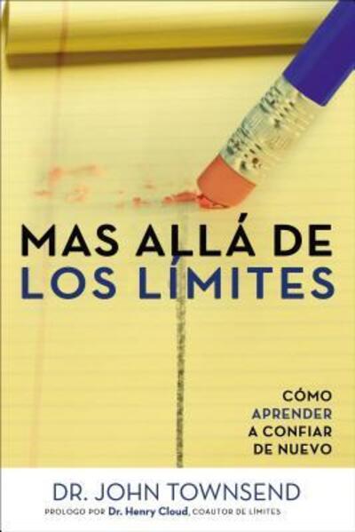 Cover for Dr John Townsend · Mas Alla de Los Limites: Como Aprender a Confiar de Nuevo (Pocketbok) (2012)