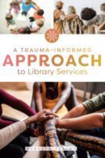 Cover for Rebecca Tolley · A Trauma-Informed Approach to Library Services (Paperback Bog) (2020)