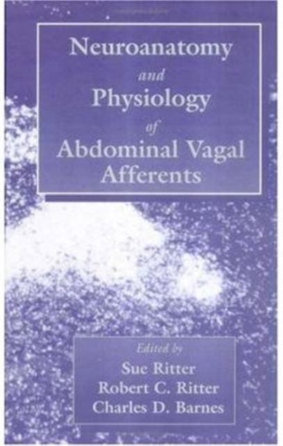 Sue Ritter · Neuroanat and Physiology of Abdominal Vagal Afferents (Hardcover Book) (1992)