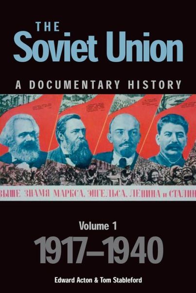 Cover for Acton, Edward (School of History, University of East Anglia (United Kingdom)) · The Soviet Union: A Documentary History Volume 1: 1917-1940 - Exeter Studies in History (Paperback Book) (2005)