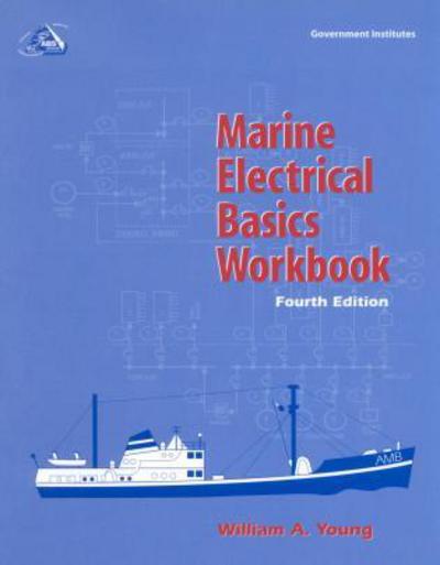 Marine Electrical Basics Workbook - William A. Young - Books - Government Institutes - 9780865876811 - June 1, 2000