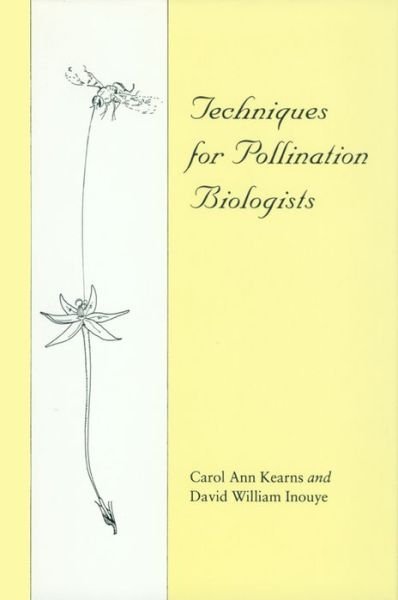 Cover for Carol Ann Kearns · Techniques for Pollination Biologists (Paperback Book) (1993)