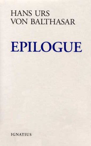 Cover for Hans Urs Von Balthasar · Epilogue (Hardcover Book) (2005)