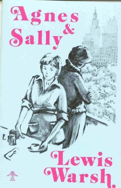 Agnes & Sally - Lewis Warsh - Kirjat - Fiction Collective - 9780914590811 - 1984