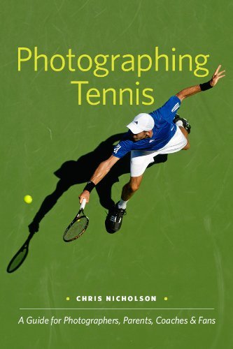 Photographing Tennis: a Guide for Photographers, Parents, Coaches & Fans - Chris Nicholson - Books - Sidelight Books - 9780983503811 - July 17, 2012