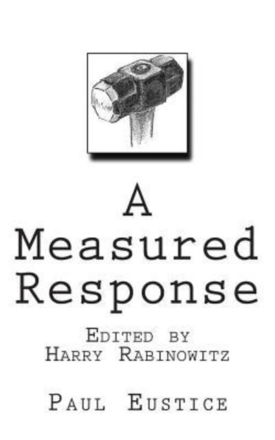 Cover for Paul Eustice · A Measured Response (Paperback Book) (2013)
