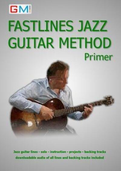Fastlines Jazz Guitar Primer - Ged Brockie - Books - GMI - Guitar & Music Institute - 9780995508811 - March 14, 2016