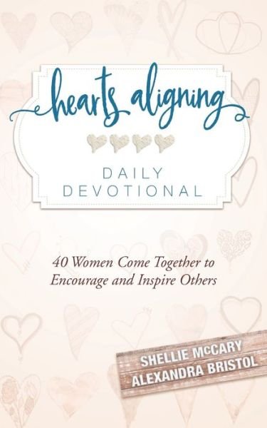 Cover for Hatch Jessica · Hearts Aligning Daily Devotional : 40 Women Come Together to Encourage and Inspire Others (Taschenbuch) (2020)