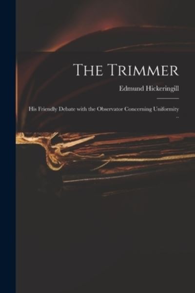 Cover for Edmund 1631-1708 Hickeringill · The Trimmer (Paperback Book) (2021)