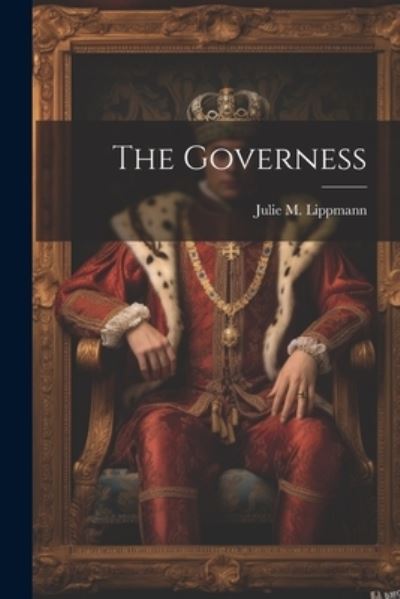 Cover for Julie M. Lippmann · Governess (Buch) (2023)