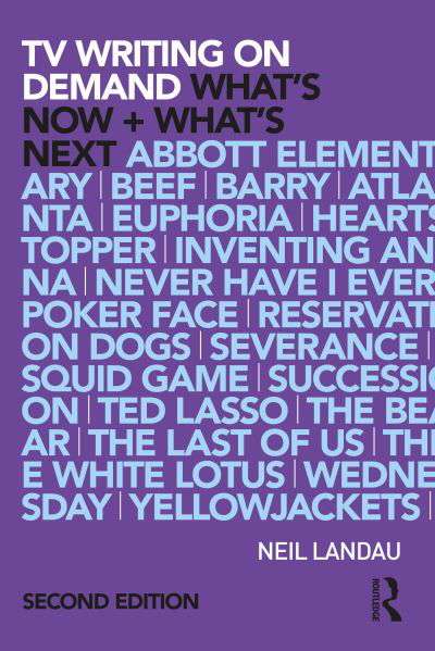 TV Writing On Demand: What's Now + What's Next. - Neil Landau - Books - Taylor & Francis Ltd - 9781032408811 - August 13, 2024