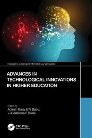 Cover for Advances in Technological Innovations in Higher Education: Theory and Practices - Innovations in Intelligent Internet of Everything IoE (Paperback Book) (2025)