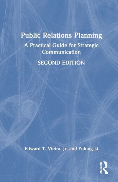 Cover for Vieira, Jr., Edward T. · Public Relations Planning: A Practical Guide for Strategic Communication (Gebundenes Buch) (2024)