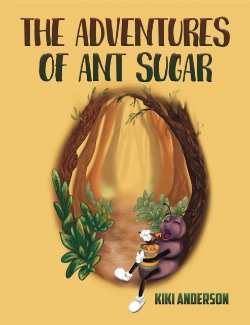 Cover for Kiki Anderson · The Adventures of Ant Sugar (Pocketbok) (2023)