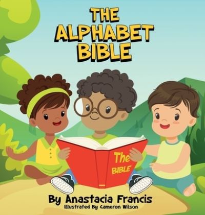 Cover for Anastacia Francis · The Alphabet Bible (Hardcover Book) (2021)