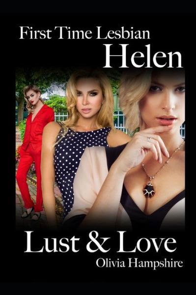 Cover for Olivia Hampshire · First Time Lesbian, Helen, Lust and Love (Pocketbok) (2019)