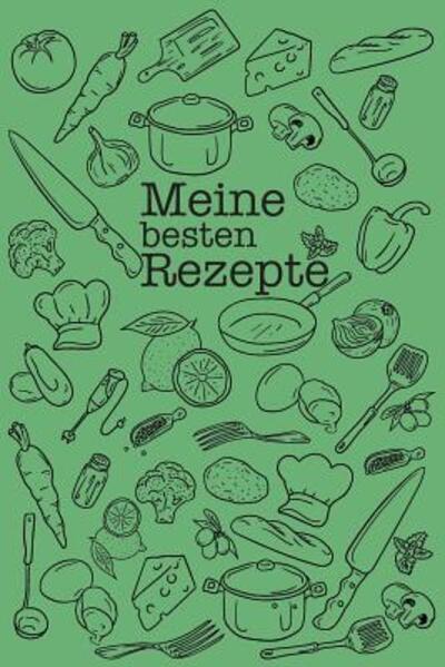 Cover for Meine Rezepte Publishing · Meine besten Rezepte (Paperback Book) (2019)