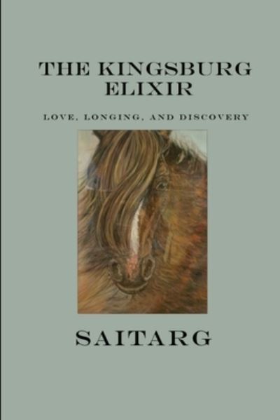 Cover for Saitarg · Kingsburg Elixir (Book) (2012)