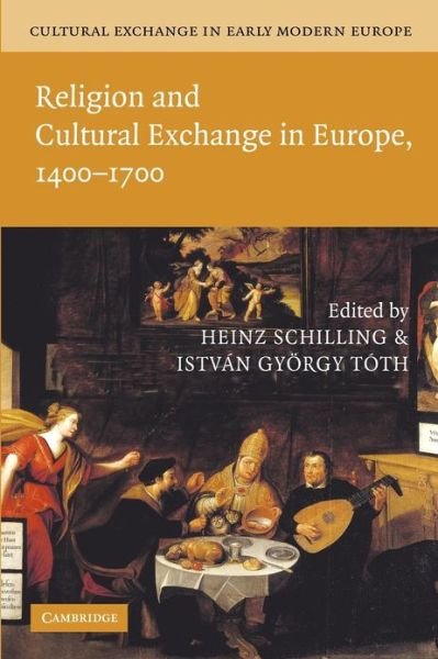 Cover for Heinz Schilling · Cultural Exchange in Early Modern Europe - Cultural Exchange in Early Modern Europe 4 Volume Paperback Set (Pocketbok) (2013)