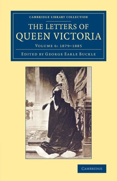 Cover for Queen Victoria · The Letters of Queen Victoria - Cambridge Library Collection - British and Irish History, 19th Century (Paperback Book) (2014)