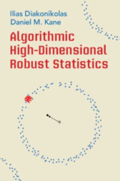 Cover for Diakonikolas, Ilias (University of Wisconsin-Madison) · Algorithmic High-Dimensional Robust Statistics (Innbunden bok) (2023)