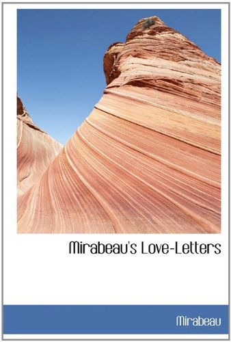 Cover for Mirabeau · Mirabeau's Love-letters (Hardcover Book) (2009)