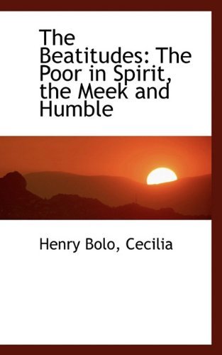 Cover for Cecilia · The Beatitudes: the Poor in Spirit, the Meek and Humble (Paperback Bog) (2009)