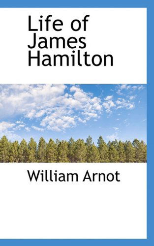 Cover for William Arnot · Life of James Hamilton (Hardcover Book) (2009)