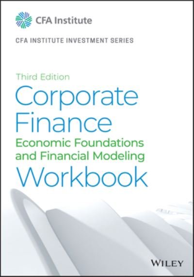Cover for CFA Institute · Corporate Finance Workbook: Economic Foundations and Financial Modeling - CFA Institute Investment Series (Paperback Bog) (2022)