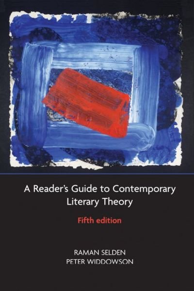Cover for Raman Selden · A Reader's Guide to Contemporary Literary Theory (Hardcover Book) (2015)