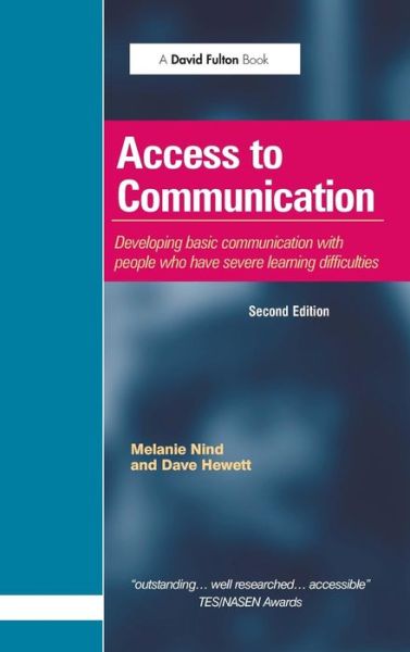 Cover for Melanie Nind · Access to Communication: Developing the Basics of Communication with People with Severe Learning Difficulties Through Intensive Interaction (Hardcover Book) (2016)