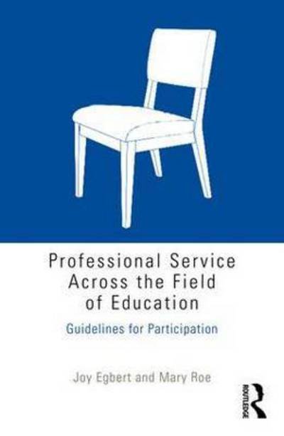 Cover for Egbert, Joy (Washington State University, USA) · Professional Service Across the Field of Education: Guidelines for Participation (Paperback Bog) (2016)