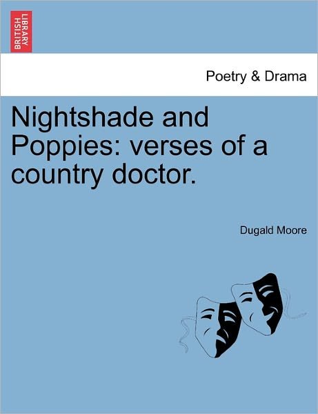 Cover for Dugald Moore · Nightshade and Poppies: Verses of a Country Doctor. (Paperback Bog) (2011)