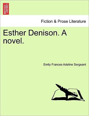 Cover for Emily Frances Adeline Sergeant · Esther Denison. a Novel. Vol. II (Paperback Book) (2011)