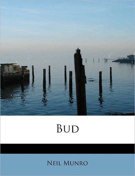 Cover for Neil Munro · Bud (Paperback Book) (2011)