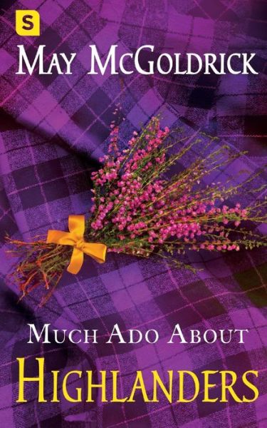 Much ado about Highlanders - May McGoldrick - Books -  - 9781250154811 - May 9, 2017