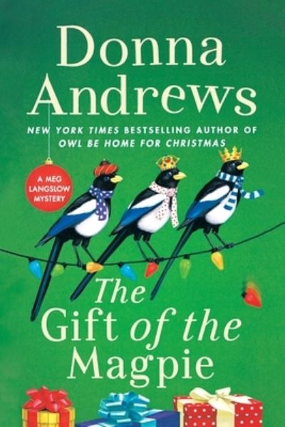 The Gift of the Magpie: A Meg Langslow Mystery - Meg Langslow Mysteries - Donna Andrews - Książki - St Martin's Press - 9781250365811 - 28 września 2021