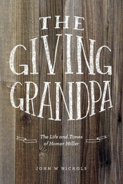 Cover for John Nichols · The Giving Grandpa (Paperback Book) (2012)