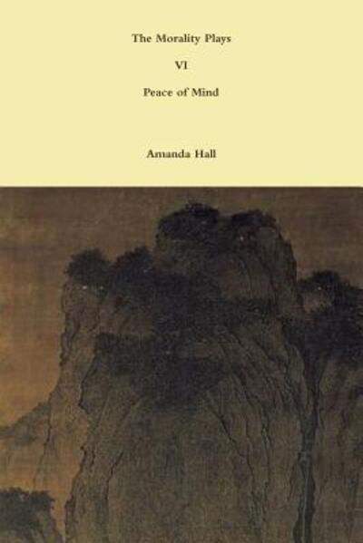 The Morality Plays VI - Amanda Hall - Livres - Lulu.com - 9781312227811 - 1 juin 2014