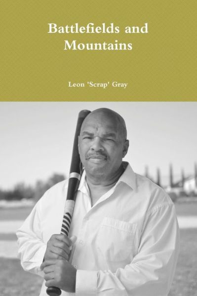 Cover for Leon 'scrap' Gray · Battlefields and Mountains (Paperback Book) (2014)