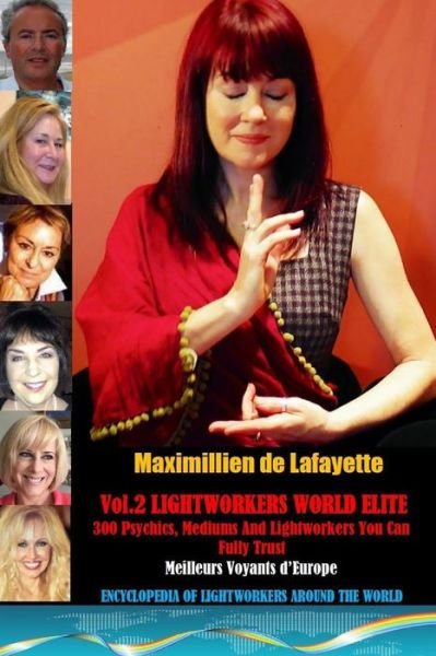 Cover for Maximillien De Lafayette · Vol. 2: Lightworkers World Elite: 300 Psychics, Mediums and Lightworkers You Can Fully Trust (Taschenbuch) (2015)
