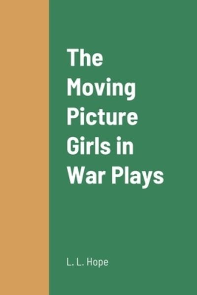 Cover for Laura Lee Hope · Moving Picture Girls in War Plays (Buch) (2022)