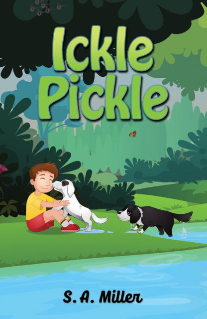 Ickle Pickle - S. A. Miller - Books - Austin Macauley Publishers - 9781398496811 - November 10, 2023