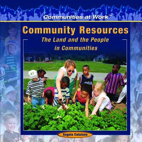 Cover for Angela Catalano · Community Resources:: the Land and the People in Communities (Communities at Work) (Hardcover Book) (2005)