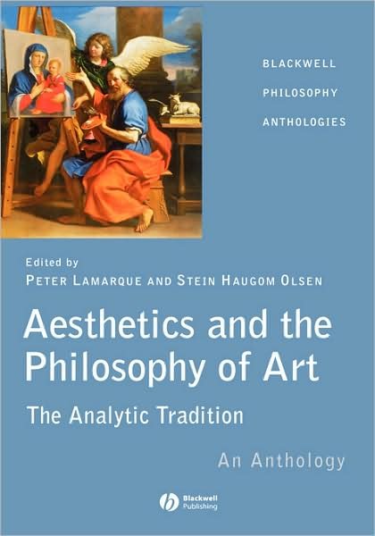 Cover for P Lamarque · Aesthetics and the Philosophy of Art: The Analytic Tradition: An Anthology - Blackwell Philosophy Anthologies (Inbunden Bok) (2003)