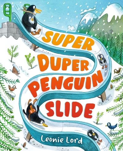 Cover for Leonie Lord · Super Duper Penguin Slide (Innbunden bok) (2021)