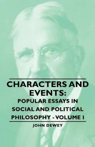 Cover for John Dewey · Characters And Events: Popular Essays In Social And Political Philosophy - Volume I (Pocketbok) (2007)