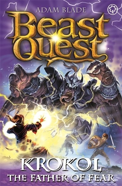 Beast Quest: Krokol the Father of Fear: Series 24 Book 4 - Beast Quest - Adam Blade - Bücher - Hachette Children's Group - 9781408357811 - 9. Januar 2020