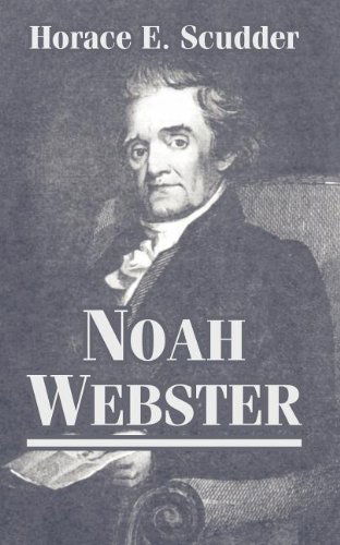 Cover for Horace E Scudder · Noah Webster (Paperback Book) (2004)