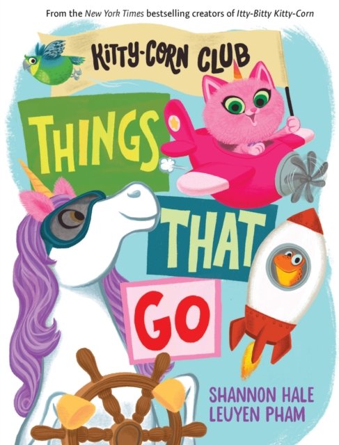 Things That Go (A Kitty-Corn Club Book): A Board Book - A Kitty-Corn Club Book - Shannon Hale - Książki - Abrams - 9781419768811 - 26 września 2024